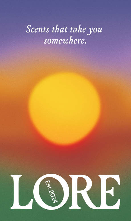 Lore. Scents that take you somewhere. est 2024.