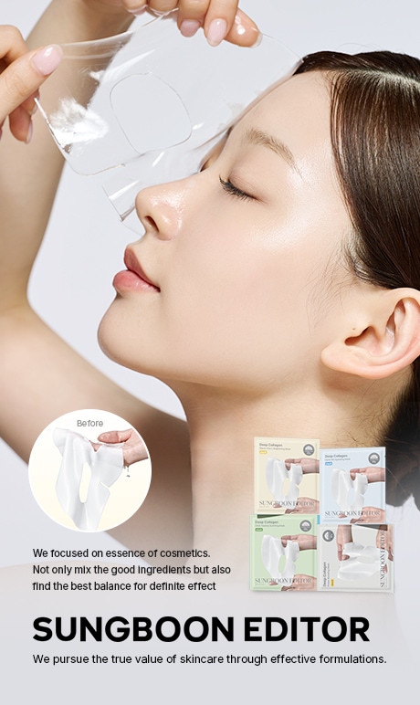 SUNGBOON EDITOR. we persue the trur value of skincare through effective formulations. we focus on essence of cosmetics. not only mix the good ingredients but also find the best balance for definitte effect.