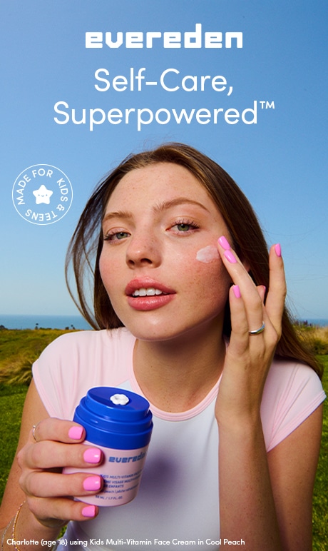 evereden. self-cared, superpowered. made for kids & teens. charolette (age 18) using kids multi vitamin face cream in cool peach.
