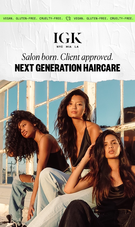 IGK. NYC. MIA. LA. Salon Born. Client approved. Vegan. Gluten-free. Cruelty-free. Next generation haircare. image of three models. 