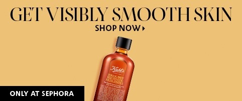 GET VISIBLY SMOOTH SKIN | ONLY AT SEPHORA flag | SHOP NOW >