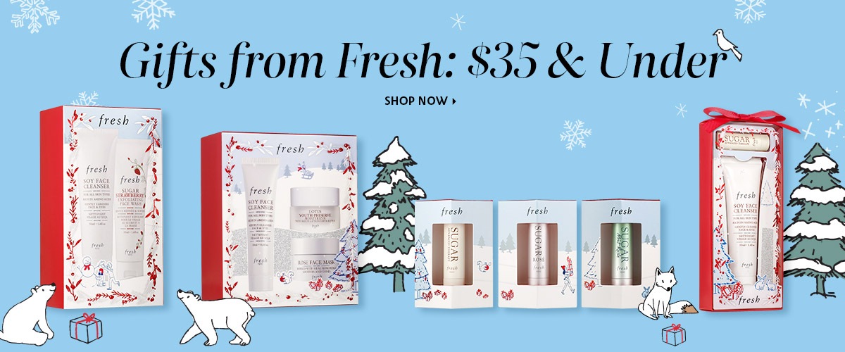 Gifts from Fresh: $35 & Under | SHOP NOW > featuring holiday gift sets