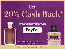 Get 20% Cash Back± when you pay later with <PAYPAL LOGO> | ±Ends 12/24. Brand exclusions/terms apply. Up to $60. Max 6K pts per acct. Brand exclusions/terms apply. | Stacks with Fragrance For All Event