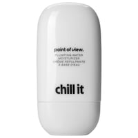 point of view. - chill it plumping water moisturizer